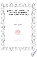 Journal of an overland journey to Oregon made in the year 1849 /