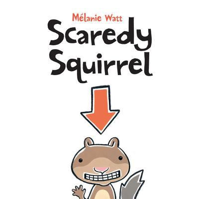 Scaredy squirrel /