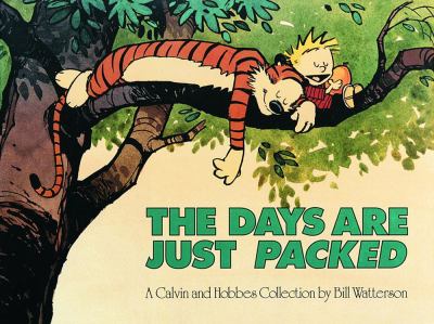 The days are just packed : a Calvin and Hobbes collection /