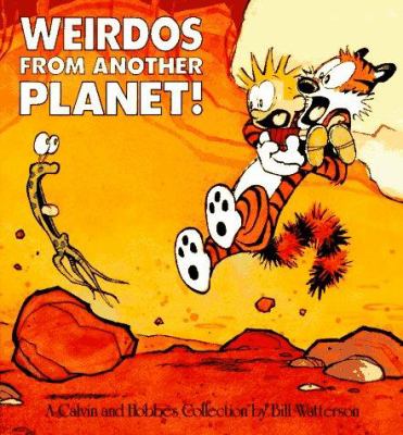 Weirdos from another planet! : a Calvin and Hobbes collection /