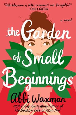 The garden of small beginnings /