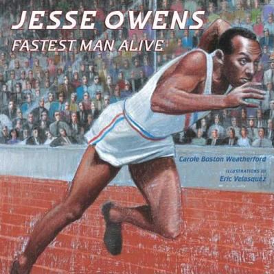 Jesse Owens : the fastest man alive /
