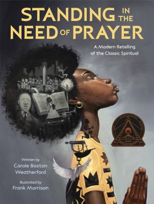Standing in the need of prayer : a modern retelling of the classic spiritual /