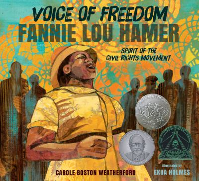 Voice of freedom : Fannie Lou Hamer : spirit of the civil rights movement /