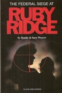 The federal siege at Ruby Ridge : in our own words /