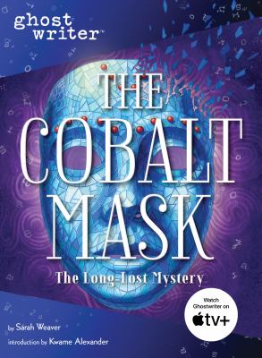 The cobalt mask : the long-lost mystery /