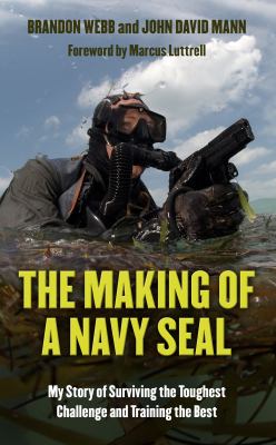 The making of a Navy SEAL [large type] : my story of surviving the toughest challenge and training the best /