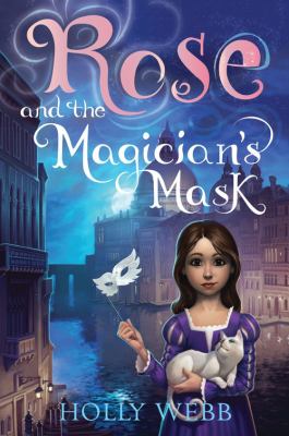Rose and the magician's mask /
