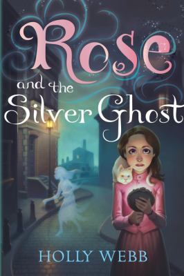 Rose and the silver ghost /