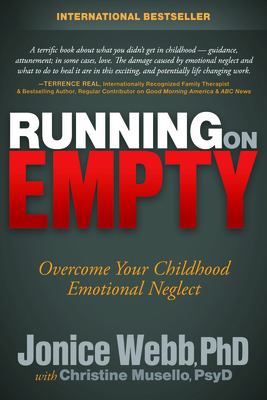 Running on empty : overcome your childhood emotional neglect /