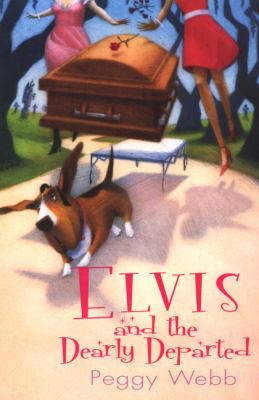 Elvis and the dearly departed /