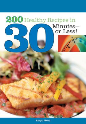 200 healthy recipes in 30 minutes-or less! /