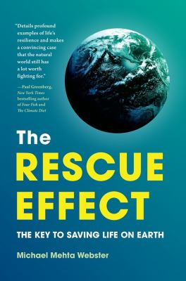 The rescue effect : the key to saving life on earth /