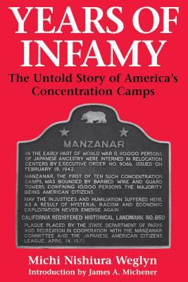 Years of infamy : the untold story of America's concentration camps /