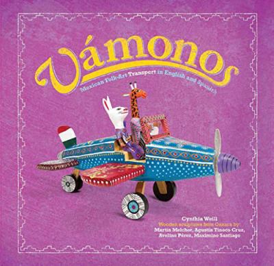 Vámonos : [book with audioplayer] Mexican folk art transport in English and Spanish /