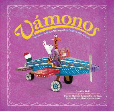 Vámonos : Mexican folk art transport in English and Spanish /