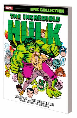 The incredible Hulk. Volume 7, And now... the Wolverine /