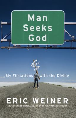 Man seeks God : my flirtations with the divine /