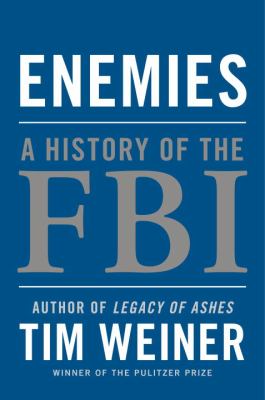 Enemies : a history of the FBI /