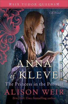 Anna of Kleve, the princess in the portrait : a novel /