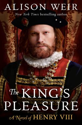 The king's pleasure : a novel of Henry VIII /