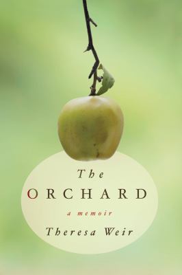 The orchard : a memoir /