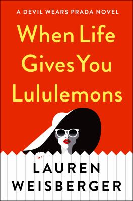 When life gives you lululemons [large type] : a novel /