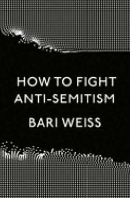 How to fight anti-Semitism /
