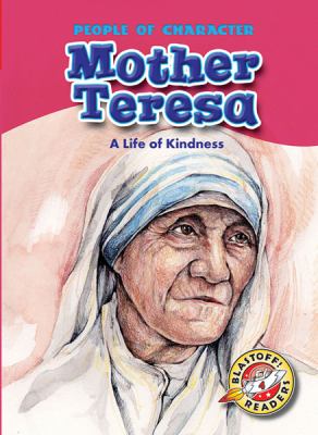 Mother Teresa : a life of kindness /