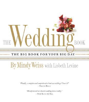 The wedding book : the big book for your big day /