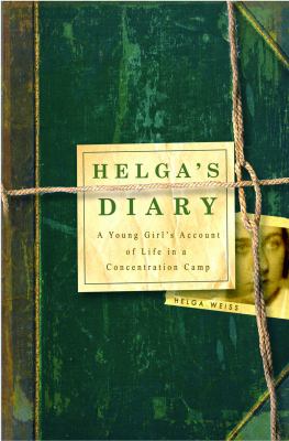 Helga's diary : a young girl's account of life in a concentration camp /