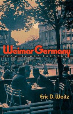 Weimar Germany : promise and tragedy /