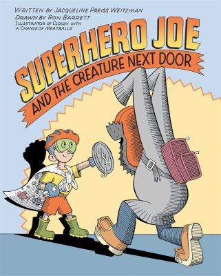 Superhero Joe and the creature next door /