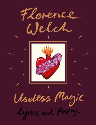 Useless magic : lyrics and poetry /