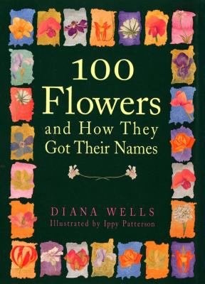 100 flowers and how they got their names /