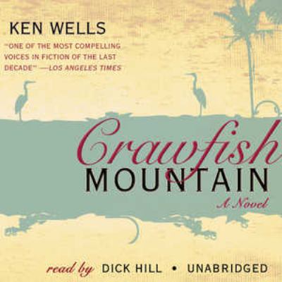 Crawfish mountain : [compact disc, unabridged] : a novel /