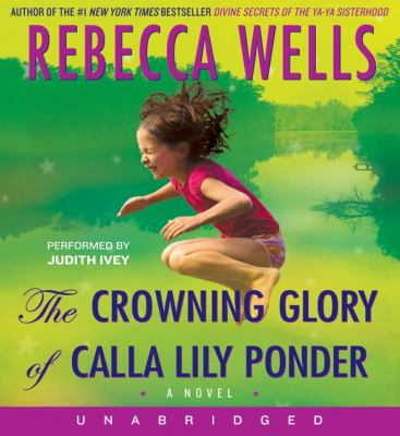 The crowning glory of Calla Lily Ponder [compact disc, unabridged] /