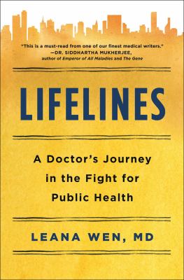 Lifelines : a doctor's journey in the fight for public health /