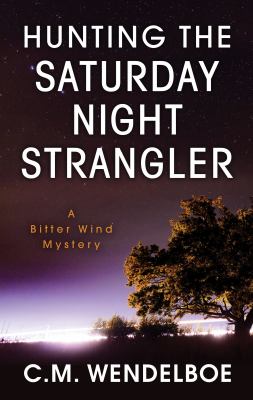 Hunting the Saturday Night Strangler [large type] /