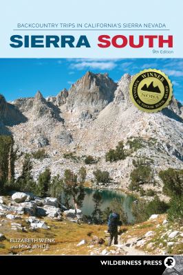 Sierra South : backcountry trips in California's Sierra Nevada /