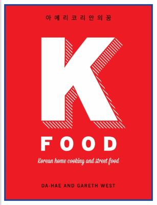 Kfood : Korean home cooking and street food /