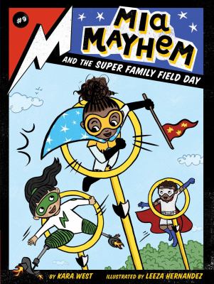 Mia Mayhem and the super family field day /