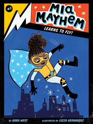 Mia Mayhem learns to fly! /