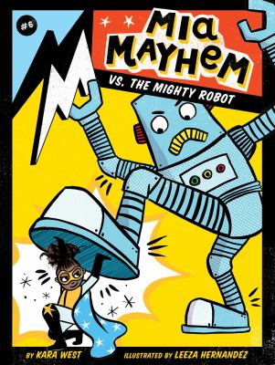 Mia Mayhem vs. the mighty robot /