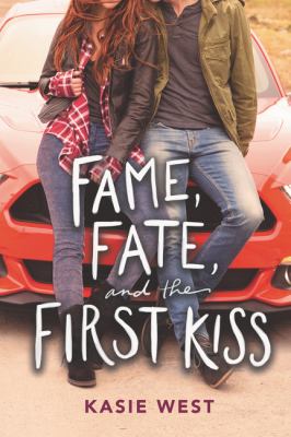 Fame, fate, and the first kiss /