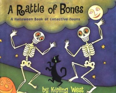 A rattle of bones : a Halloween book of collective nouns /