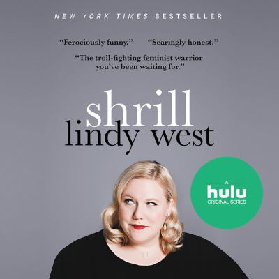 Shrill : [compact disc, unabridged] notes from a loud woman /