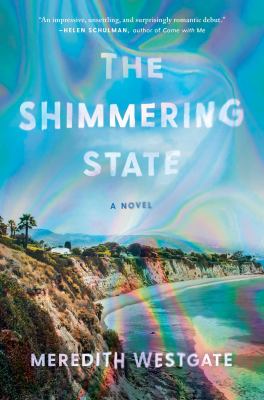 The shimmering state : a novel /