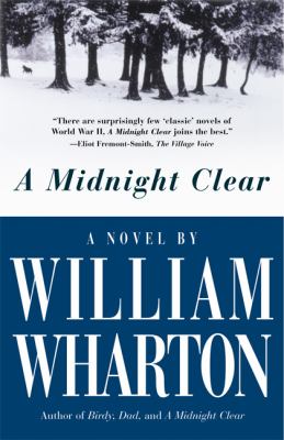 A midnight clear / William Wharton.