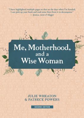 Me, motherhood, and a wise woman /